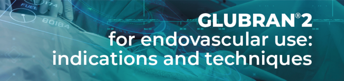download the new ebook Glubran 2 for endovascular use: indications and techniques